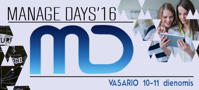 Verslo vadybos fakulteto vyks – „Manage Days‘16“ renginiai!