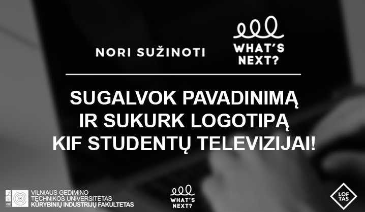 Konkursas: sukurkite pavadinimą ir logotipą KIF studentų televizijai!