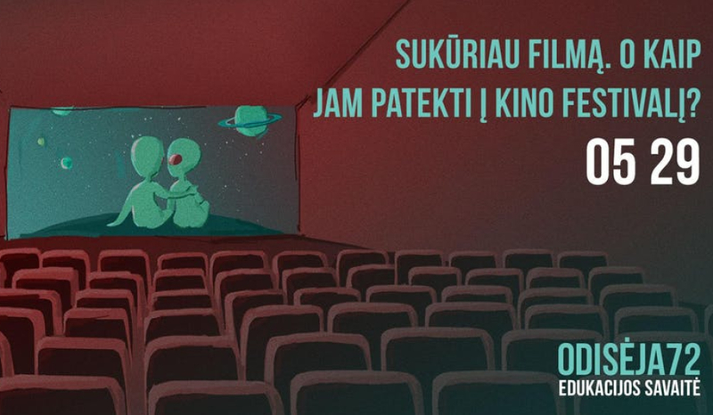 Filmų kūrimo festivalis „Odisėja72“ – jau šią savaitę